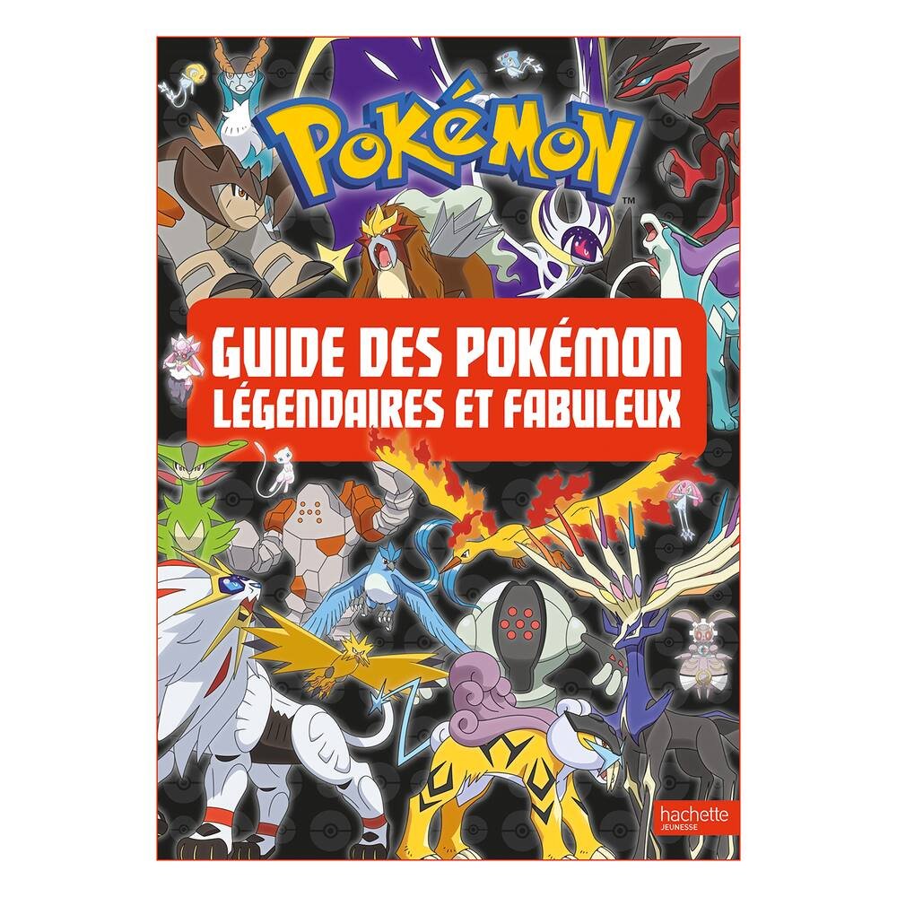 Livre pokemon - guide des pokemon legendaires et fabuleux, jeux educatifs