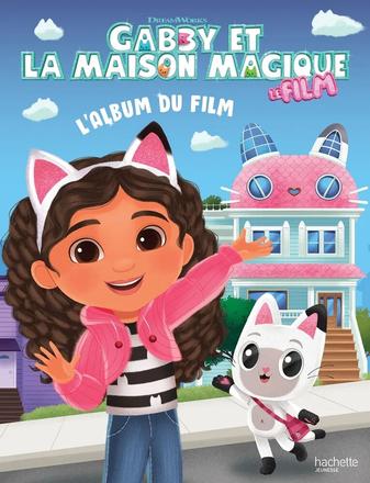 GABBY ET LA MAISON MAGIQUE L'ALBUM DU FILM 41339936.jpg