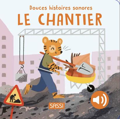 DOUCES HISTOIRES SONORES. LE CHANTIER 41167549.jpg