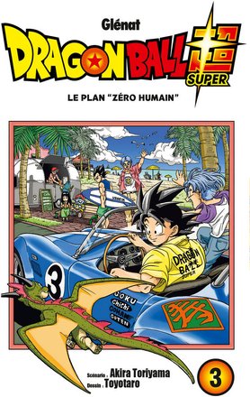 DRAGON BALL SUPER - MANGA TOME 03 - LE PLAN ZERO HUMAIN 41076847.jpg