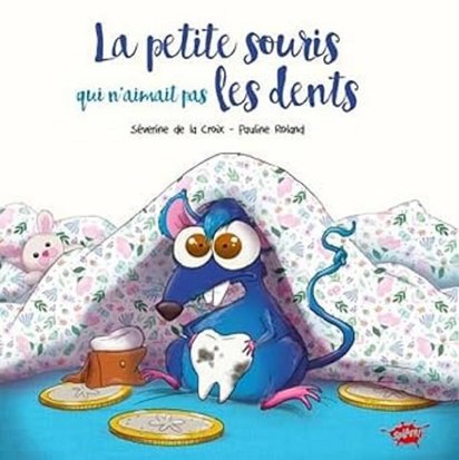 LA PETITE SOURIS QUI N'AIMAIT PAS LES DENTS 41161729.jpg