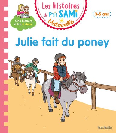 LES HISTOIRES DE P'TIT SAMI MATERNELLE : JULIE FAIT DU PONEY 41139709.jpg