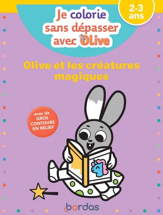 JE COLORIE - OLIVE ET LES CREATURES MAGIQUES 41058301.jpg