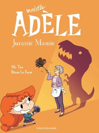 LIVRE MORTELLE ADELE - JURASSIC MAMIE TOME 16 04082311.jpg