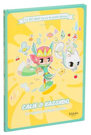 CALIE & KASSKOO - LE ROYAUME DE HAUTE RIVIÈRE LA BD DONT TU ES LE PETIT HÉROS 41219501.jpg