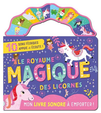MON LIVRE SONORE A EMPORTER - LE ROYAUME MAGIQUE DES LICORNES 41177584.jpg
